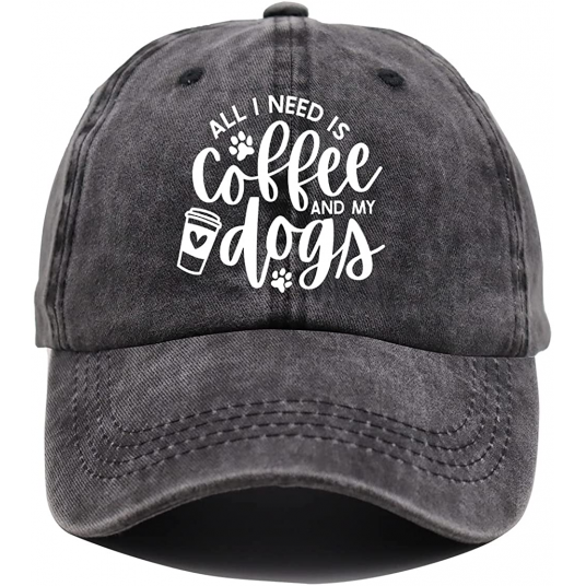 All I Need Is Coffee and My Dogs Hat