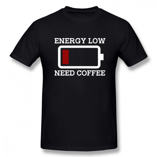 Need Coffee Energy Low - Funny Cotton Short Sleeve T-shirt