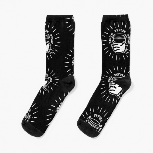 Death before decaf/ coffee or die Socks