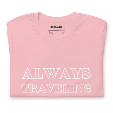 Always Traveling Unisex Shirt
