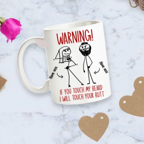 Warning! If You Touch My Beard I Will Touch Your Butt Custom Coffee Mug