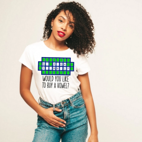 Go Fuck Yourself, Would You Like To Buy A Vowel Womens Tee