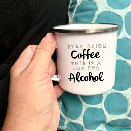 Step Aside Coffee, This Is a Job for Alcohol Enamel Mug