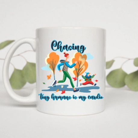 Chasing Tiny Humans Is My Cardio Mug