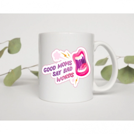 Good Moms Say Bad Words Mug