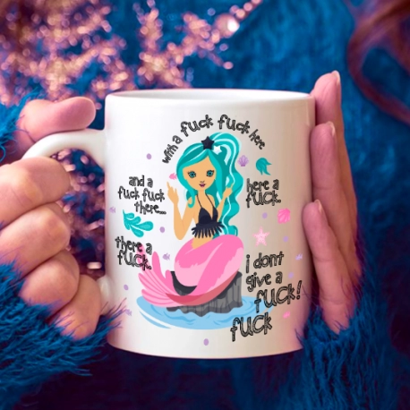 Mermaid With A Fuck Fuck Here Mug