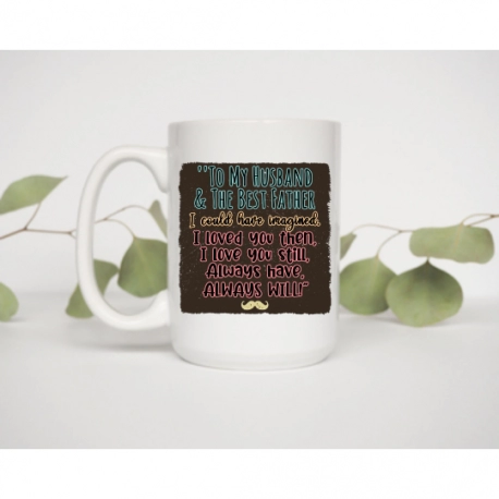 To My Husband And The Best Father Coffee Mug