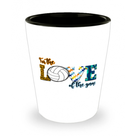 For The Love Of The Game Volleyball Shot Glass