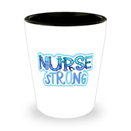 Nurse Strong Shot Glass
