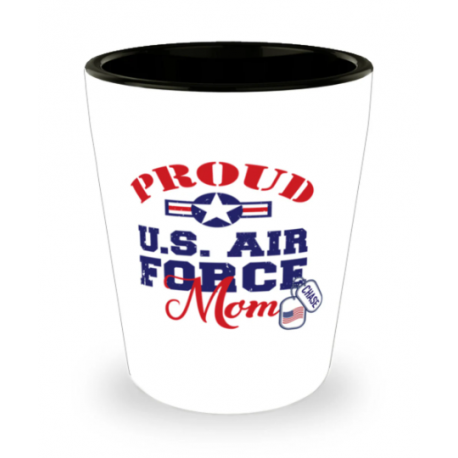 Proud U.S. Air force Mom Shot Glass