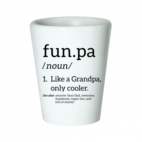 Funpa Like a Grandpa Only Cooler Shot Glass