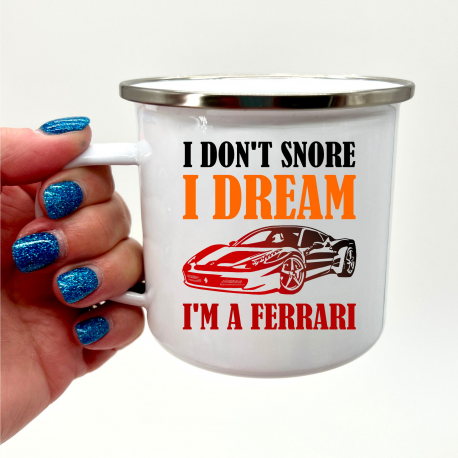 I Dont Snore I Dream Im A Ferrari Camper Mug