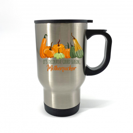 Its Decorative Gourd Season Motherfucker Travel Mug