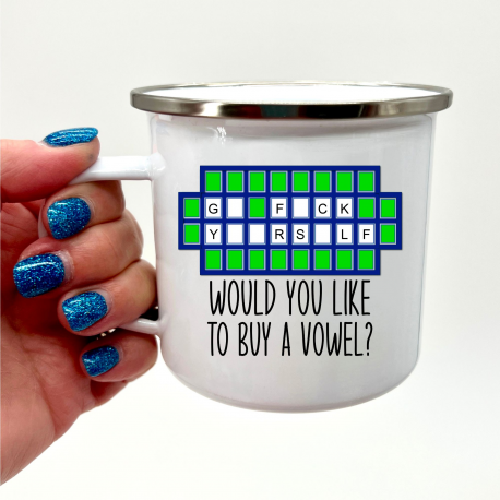 Would You Like To Buy A Vowel Go Fuck Yourself Camper Mug