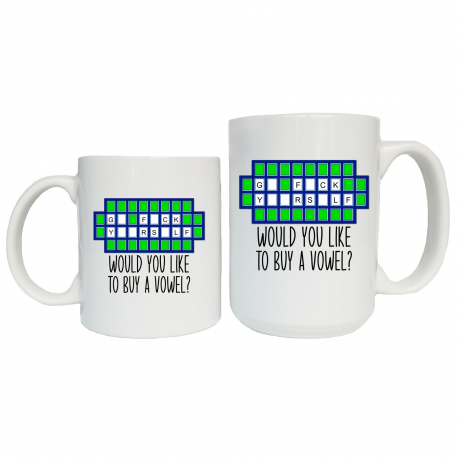Would You Like To Buy A Vowel Go Fuck Yourself Coffee Mug