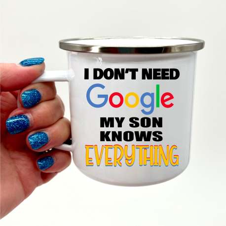 I Dont Need Google My Son Knows Everything Camper Mug