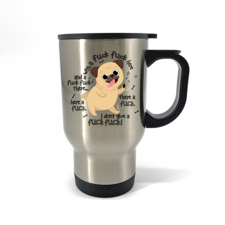 Dog With A Fuck Fuck Here Travel Mug