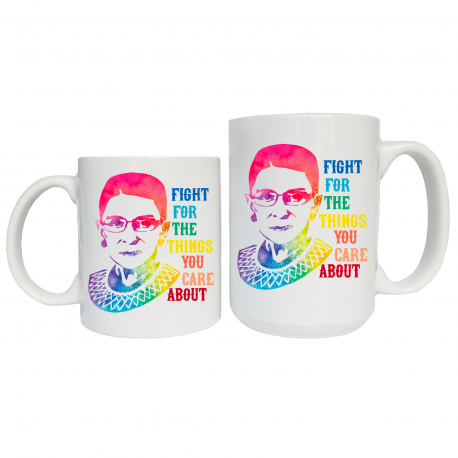 Fight For The Things You Care About Ruth Bader Ginsburg Coffee Mug