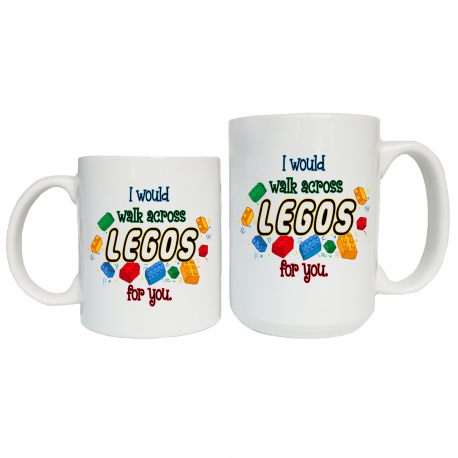 I Would Walk Across Legos For You Coffee Mug