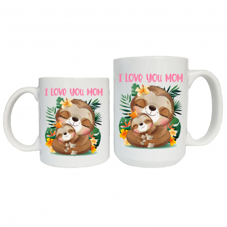 I Love You Mom Sloth Coffee Mug