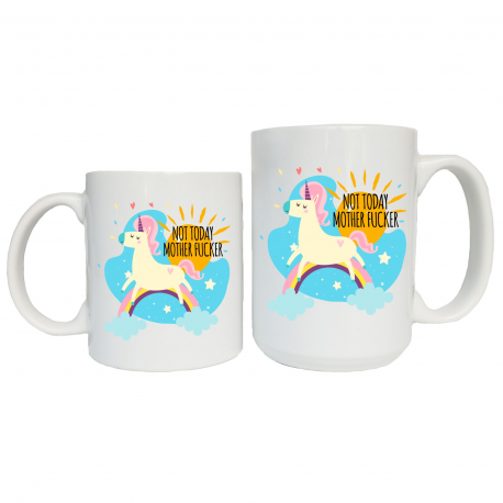 Not Today Mother Fucker Unicorn Coffee Mug