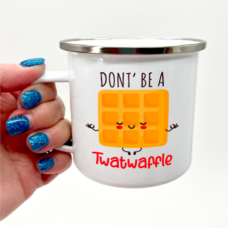 Don’t Be a Twatwaffle Camper Mug