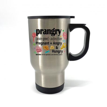 Prangry, Pregnant Angry Hungry Travel Mug