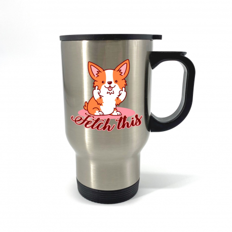 Fetch This Mug, Corgi Dog Middle Finger Travel Mug