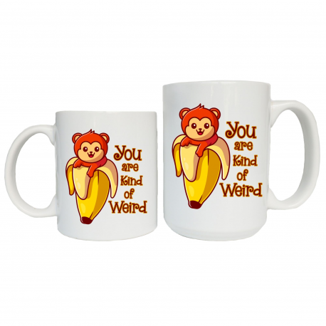 You Are Kind Of Weird Coffee Mug