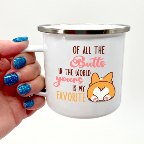 Of All The Butts In The World Yours Is My Favorite Camper Mug