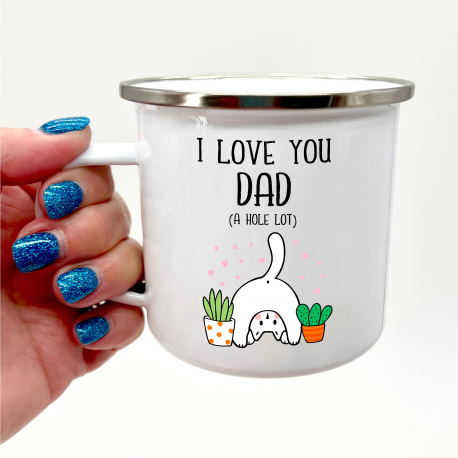 I Love You Dad A Hole Lot Camper Mug