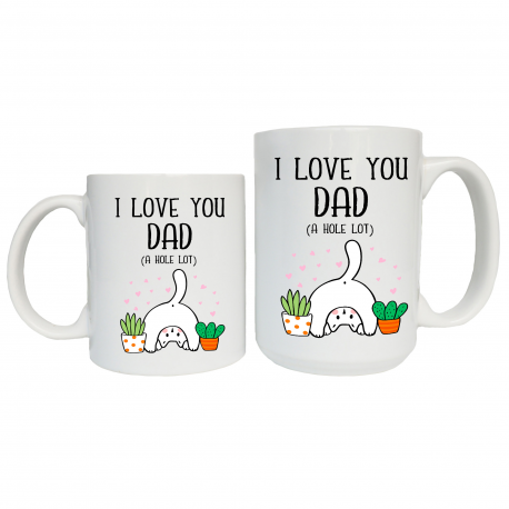 I Love You Dad A Hole Lot Coffee Mug