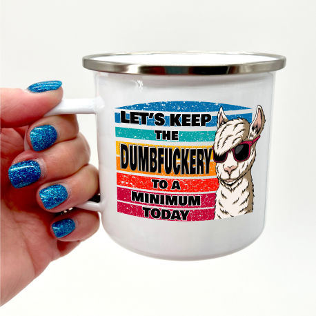 Let's Keep The Dumbfuckery To A Minimum Today Llama Camper Mug