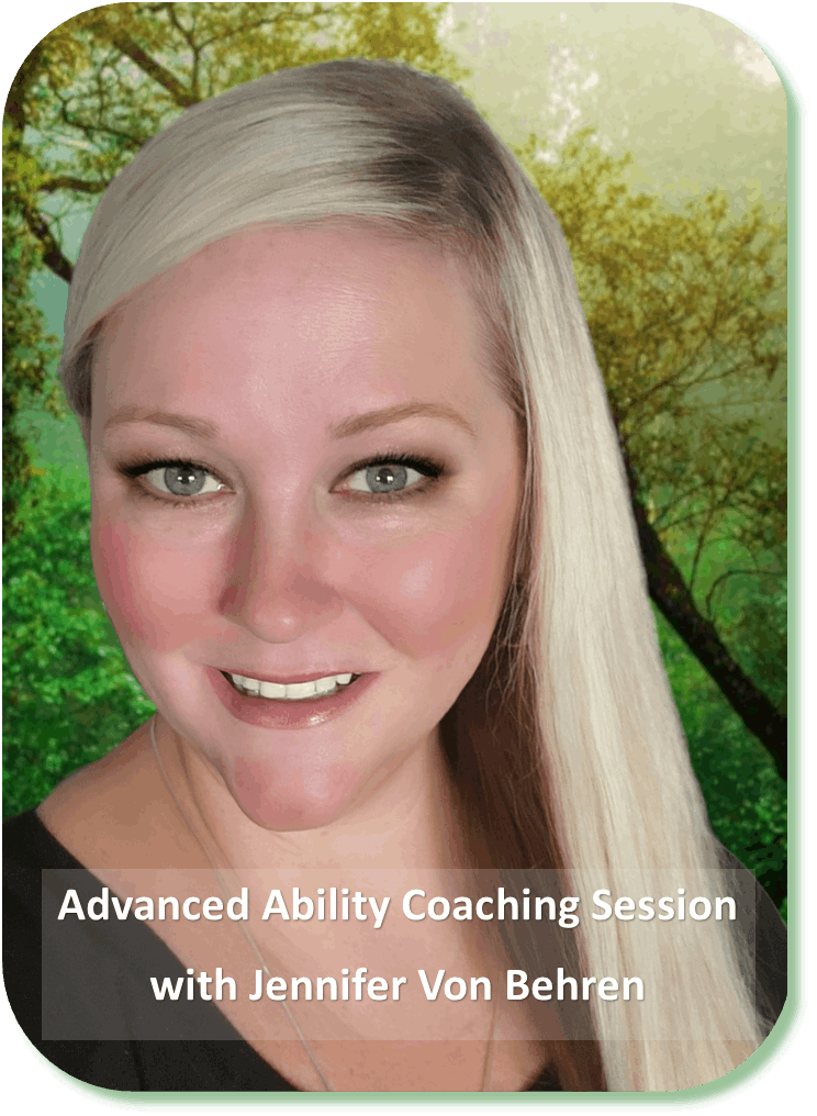 Advanced Abilities Coaching with Jennifer Von Behren