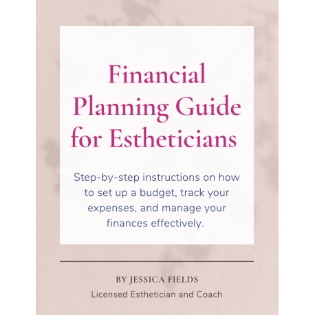 Financial Planning Guide for Estheticians