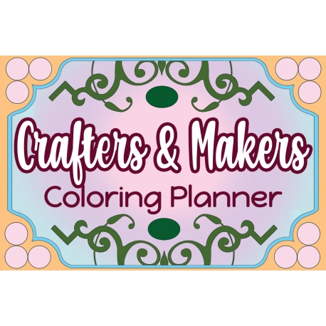 Crafter’s & Maker’s Coloring Planner