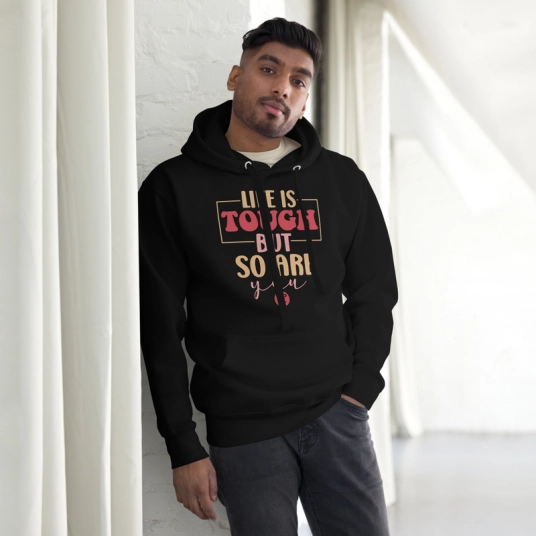 Life is Tough Unisex Hoodie