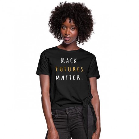 Black Futures Matter Women's Knotted T-Shirt