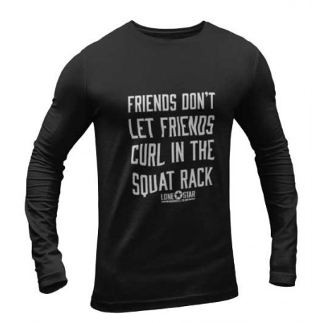 Friends Don't Let Friends Curl in the Squat Rack