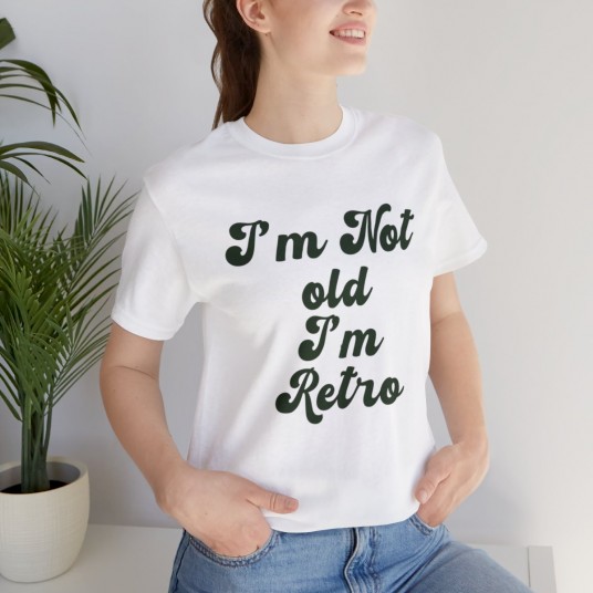 I'm Not Old Tee