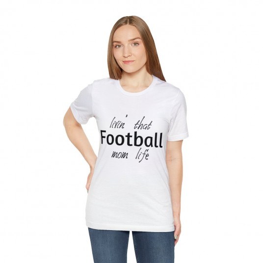 Livin that football mom life Tee