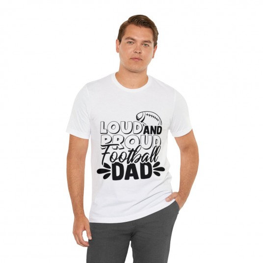 Loud and Proud Football Dad Tee