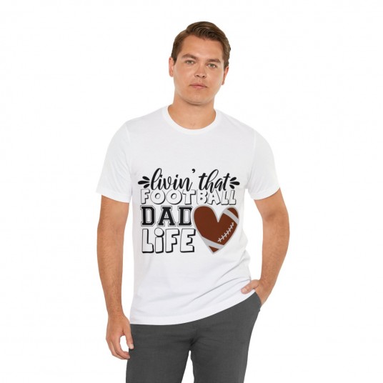Lovin  that football dad life Tee