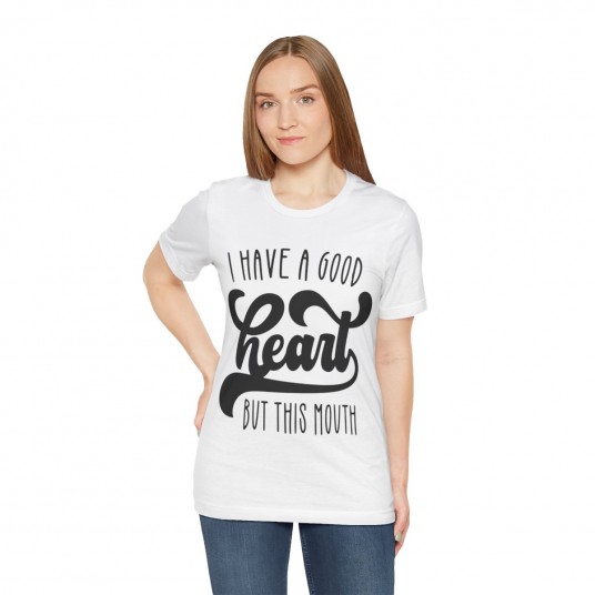 I Have A Good Heart Tee