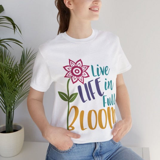 Live Life in Full Bloom Tee