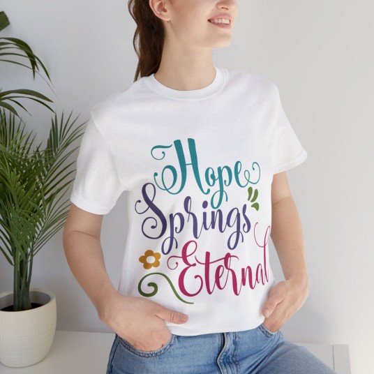 Hope Springs Eternal Tee