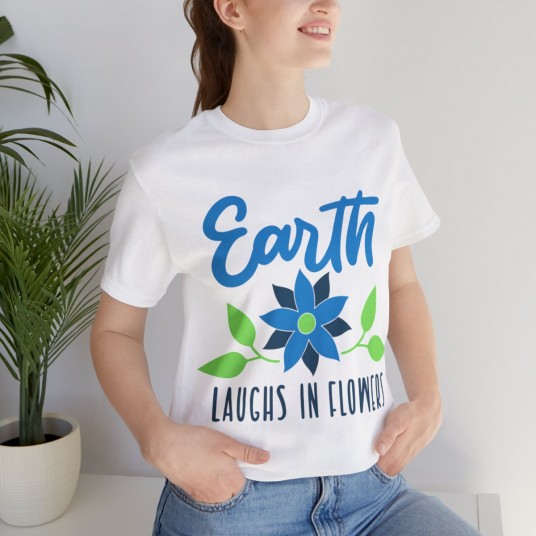 Earth Laughs In Colors Tee