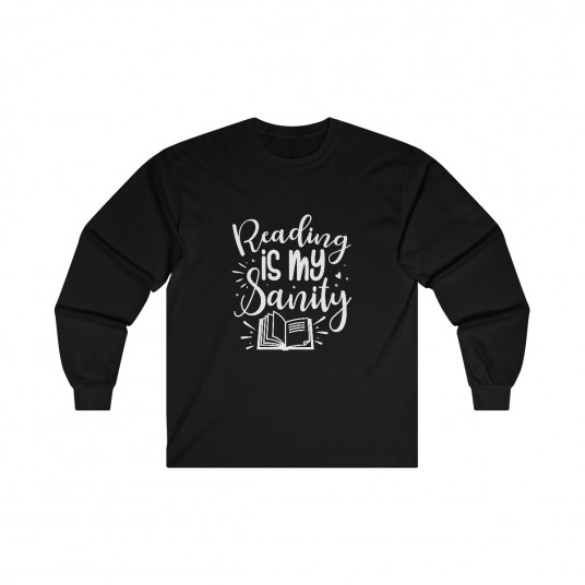 Reading Is My Sanity Long Sleeve Tee