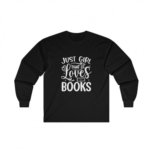 Just A Girl That Loves Books Long Sleeve Tee