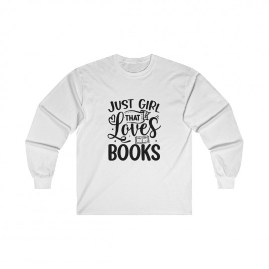 Just A Girl That Loves Books Long Sleeve Tee